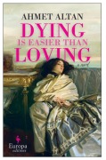 Cover-Bild zum Titel 'Dying Is Easier Than Loving' von 'Ahmet Altan'