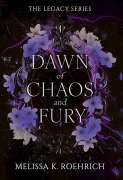 Cover-Bild zum Titel 'Dawn of Chaos and Fury' von 'Melissa K. Roehrich'