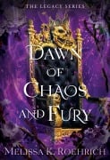 Cover-Bild zum Titel 'Dawn of Chaos and Fury' von 'Melissa K. Roehrich'