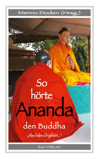 So hörte Ananda den Buddha - 