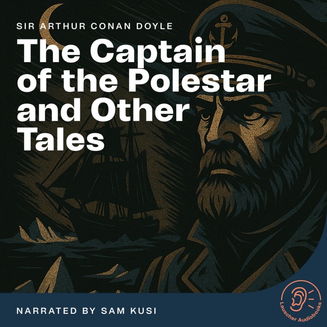 The Captain of the Polestar and Other Tales - Arthur Conan Doyle