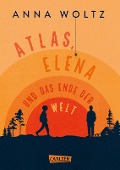 Atlas, Elena und das Ende der Welt - Anna Woltz