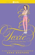 Cover-Bild zum Titel 'Pretty Little Liars 15: Toxic' von 'Sara Shepard'