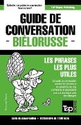 Guide de conversation Français-Biélorusse et dictionnaire concis de 1500 mots - Andrey Taranov