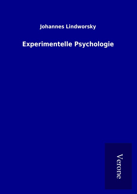 Experimentelle Psychologie - Johannes Lindworsky
