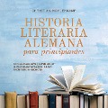 Cover-Bild zum Titel 'Historia literaria alemana para principiantes Un viaje apasionante y entretenido por la literatura alemana desde la Edad Media hasta nuestros días' von 'Christian Möhlenkamp'