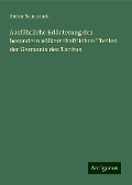 Ausführliche Erläuterung des besondern völkerschaftlichen Theiles der Germania des Tacitus - Anton Baumstark