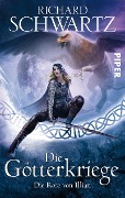 Cover-Bild zum Titel 'Die Götterkriege 01. Die Rose von Illian' von 'Richard Schwartz'