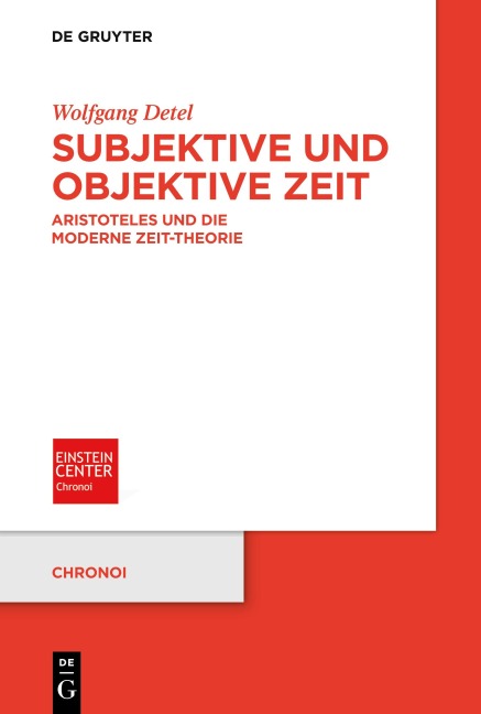 Subjektive und objektive Zeit - Wolfgang Detel