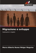 Cover-Bild zum Titel 'Migrazione e sviluppo' von 'Marco Alberto Nunez Melgar Maguina'