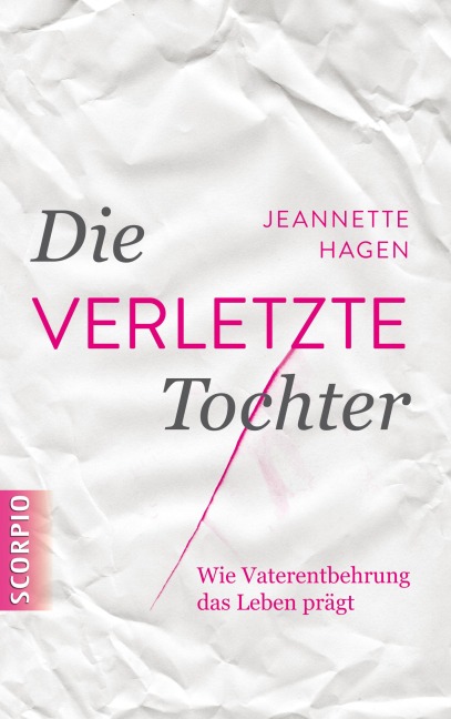 Die verletzte Tochter - Jeannette Hagen