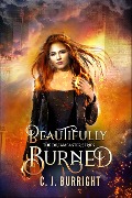 Cover-Bild zum Titel 'Beautifully Burned (The Dreamcaster Series)' von 'C. J. Burright'