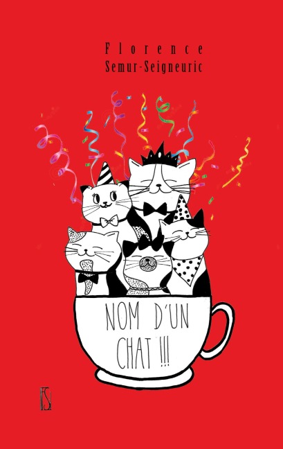 Nom d'un chat ! - Florence Semur-Seigneuric