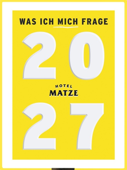 Was ich mich frage 2027 - Matze Hielscher