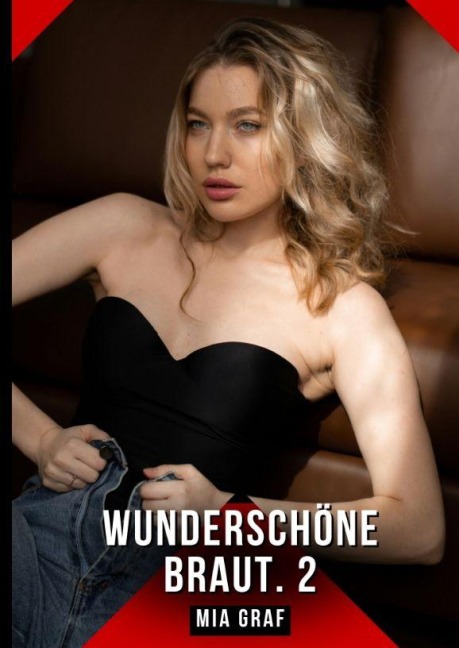 Wunderschöne Braut. 2 - Mia Graf
