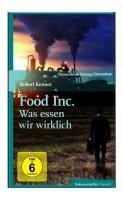 Food, Inc. - Was essen wir wirklich? - Robert Kenner, Elise Pearlstein, Kim Roberts, Mark Adler