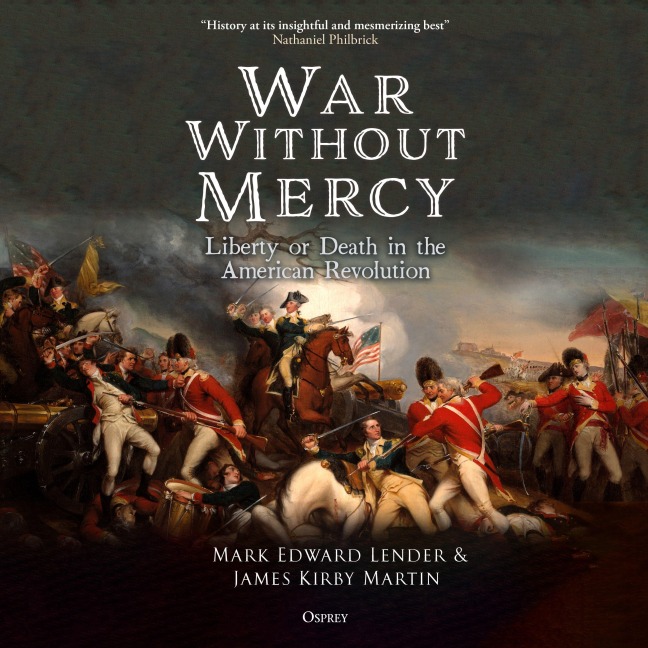 War Without Mercy - Mark Edward Lender, James Kirby Martin