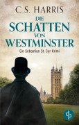 Cover-Bild zum Titel 'Die Schatten von Westminster' von 'C. S. Harris'
