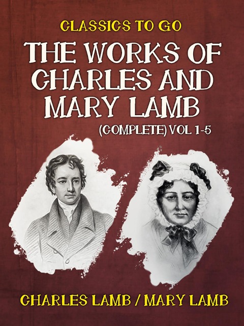 The Works of Charles and Mary Lamb (Complete) Vol 1-5 - Charles Lamb