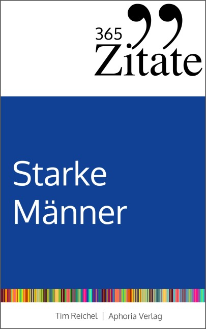 365 Zitate für starke Männer - Tim Reichel