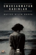 Cover-Bild zum Titel 'Umursanmayan Kadinlar' von 'Hatice Bilen Bugra'