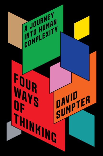 Four Ways of Thinking - David Sumpter