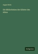 Die Bibliotheken der Klöster des Athos - August Boltz