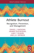 Cover-Bild zum Titel 'Athlete Burnout' von 'Daniel J. Madigan, Luke F. Olsson, Henrik Gustafsson, J D Defreese'
