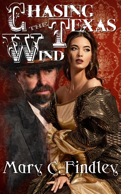 Chasing the Texas Wind - Mary C. Findley