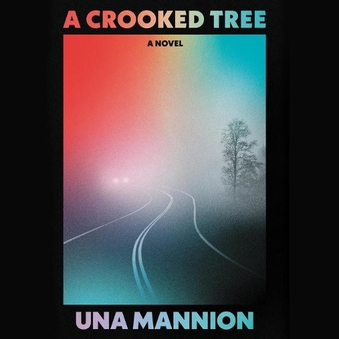 A Crooked Tree Lib/E - Una Mannion