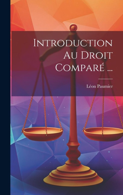 Introduction Au Droit Comparé ... - Léon Paumier