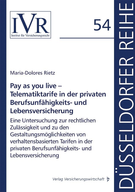 Pay as you live - Telematiktarife in der privaten Berufsunfähigkeits- und Lebensversicherung - Maria-Dolores Rietz