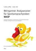 Cover-Bild zum Titel 'Weingartner Analyseraster für Spontansprachproben - WASP' von 'Cordula Löffler, Julian Heil'