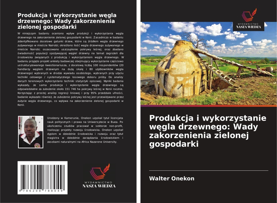 Produkcja i wykorzystanie w¿gla drzewnego: Wady zakorzenienia zielonej gospodarki - Walter Onekon