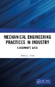 Cover-Bild zum Titel 'Mechanical Engineering Practices in Industry' von 'Dhruba J Syam'