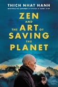 Cover-Bild zum Titel 'Zen and the Art of Saving the Planet' von 'Thich Nhat Hanh'
