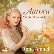 Cover-Bild zum Titel 'Aurora ¿ Vaahteralaakson tyttö' von 'Anna Amnell'