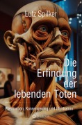 Cover-Bild zum Titel 'Die Erfindung der lebenden Toten' von 'Lutz Spilker'