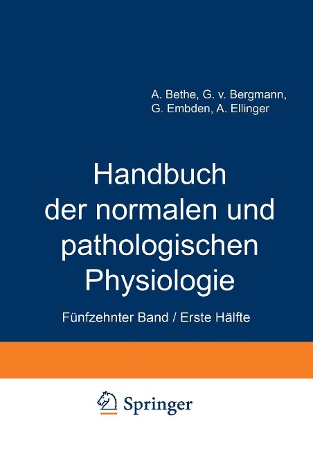 Handbuch der normalen und pathologischen Physiologie - A. Bethe, G. V. Bergmann, G. Embden, A. Ellinger