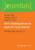 Cover-Bild zum Titel 'Wertschöpfungsnetzwerke deutscher Cloud-Anbieter' von 'Norman Pelzl, Andreas Helferich, Georg Herzwurm'