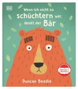 Wenn ich nicht so schüchtern wär, denkt der Bär - Duncan Beedie