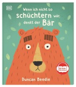 Cover-Bild zum Titel 'Wenn ich nicht so schüchtern wär, denkt der Bär' von 'Duncan Beedie'