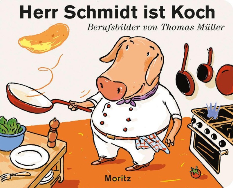 Herr Schmidt ist Koch - Thomas M. Müller