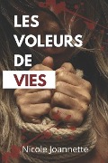 Cover-Bild zum Titel 'Les voleurs de vies' von 'Nicole Joannette'