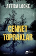 Cover-Bild zum Titel 'Cennet Topraklar' von 'Attica Locke'