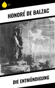 Cover-Bild zum Titel 'Die Entmündigung' von 'Honoré de Balzac'