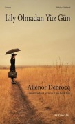 Cover-Bild zum Titel 'Lily Olmadan Yüz Gün' von 'Alienor Debrocq'