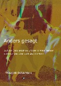 Cover-Bild zum Titel 'Anders gesagt' von 'Traugott Schächtele'
