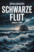 Cover-Bild zum Titel 'Schwarze Flut' von 'Sophia Liebesglück'