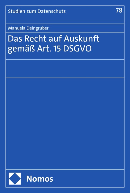 Das Recht auf Auskunft gemäß Art. 15 DSGVO - Manuela Deingruber